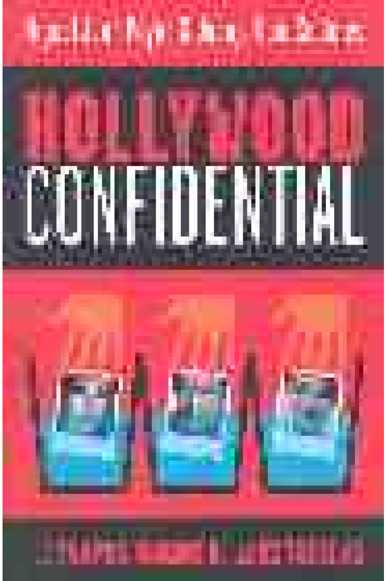 Hollywood Confidential. Los trapos sucios de las estrellas