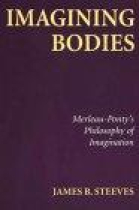 Imagining bodies: Merleau-Ponty's philosophy of imagination