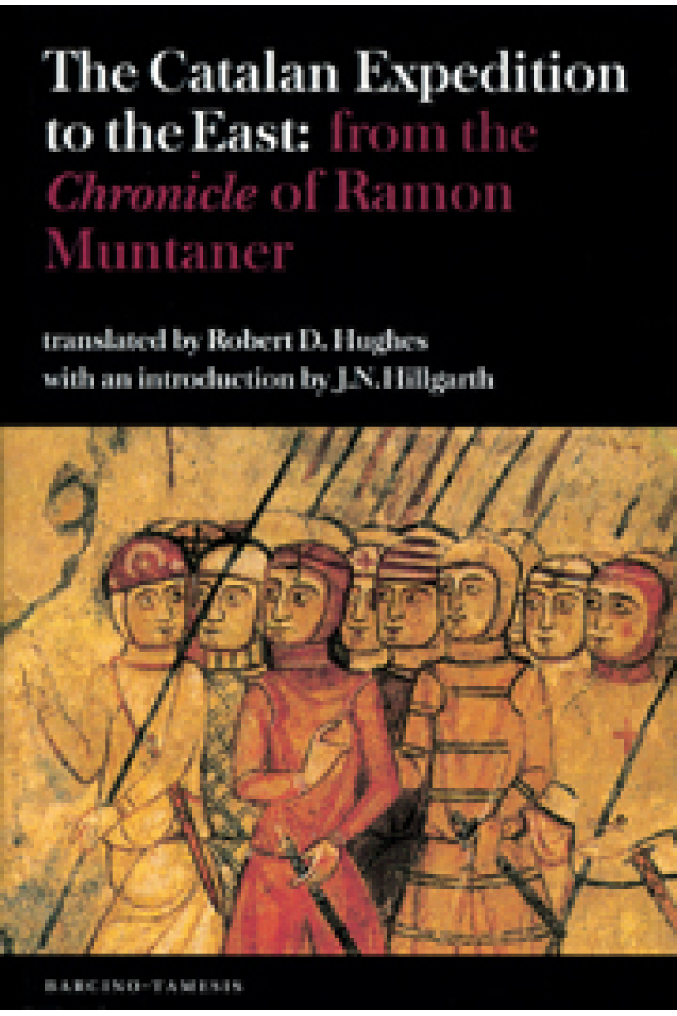 The catalan expedition to the East: from the chronicle of Ramon Muntaner