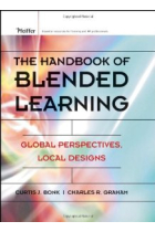 The Handbook of Blended Learning: Global perspectives, Local Designs