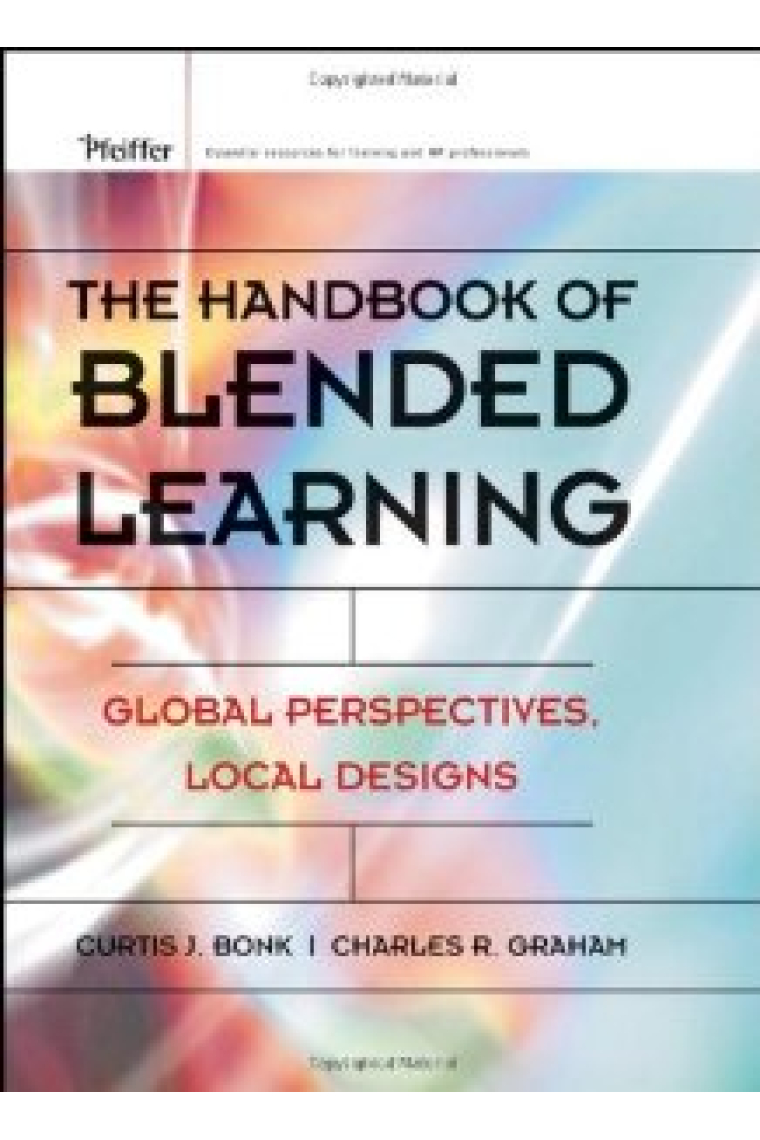 The Handbook of Blended Learning: Global perspectives, Local Designs