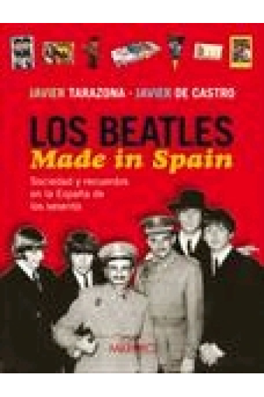 Los Beatles Made in Spain. Sociedad y recuerdos en la España de los sesenta