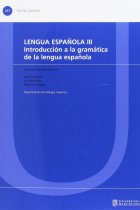 Lengua española III. Introducción a la Gramática de la Lengua Española (Textos docents 217)