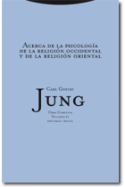 Obra Completa. Carl Gustav Jung. Volumen 11  Acerca de la psicología de la religión occidental y de la religión oriental (Tela)