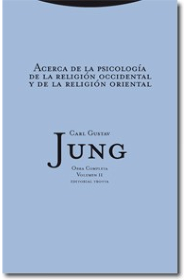 Obra Completa. Carl Gustav Jung. Volumen 11  Acerca de la psicología de la religión occidental y de la religión oriental (Tela)