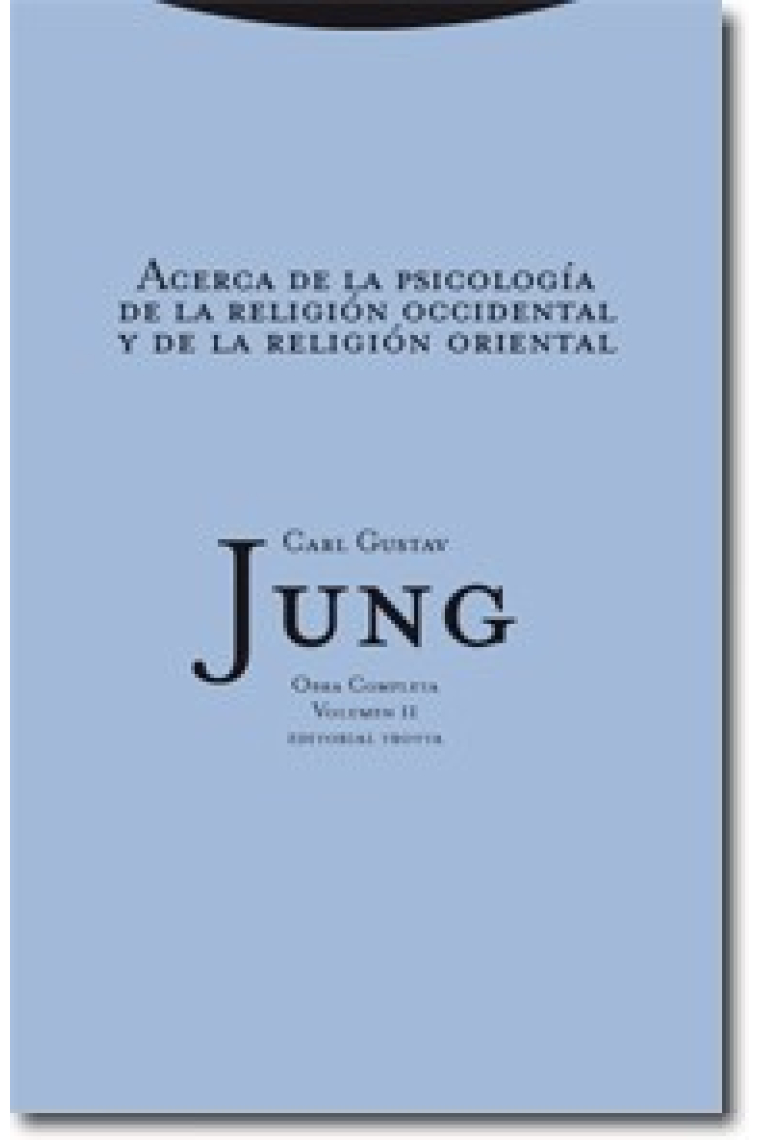 Obra Completa. Carl Gustav Jung. Volumen 11  Acerca de la psicología de la religión occidental y de la religión oriental (Tela)