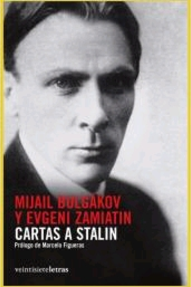 Cartas a Stalin. Mijail Bulgákov y Evgeni Zamiatin