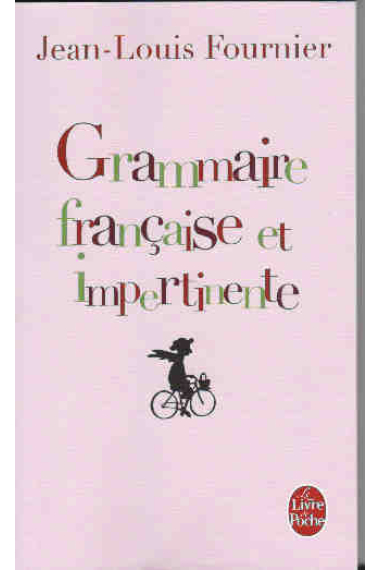 Grammaire française et impertinente