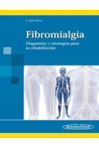 Fibromialgia. Diagnóstico y estrategias para su rehabilitación