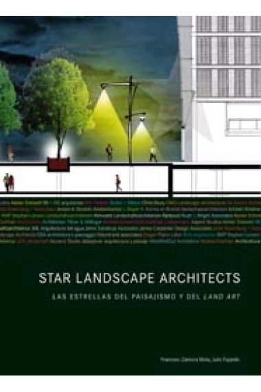 Star Landscape Architects. Las estrellas del paisajismo y del Land Art