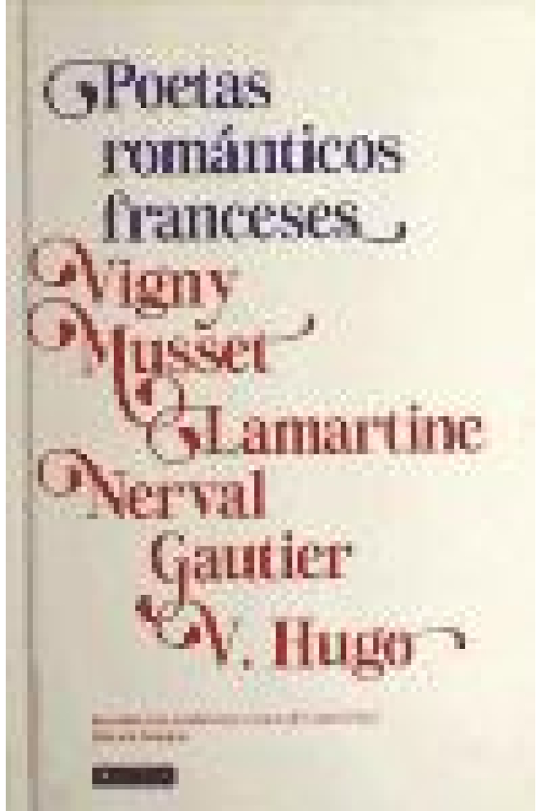 Poetas románticos franceses (bilingüe castellano francés)