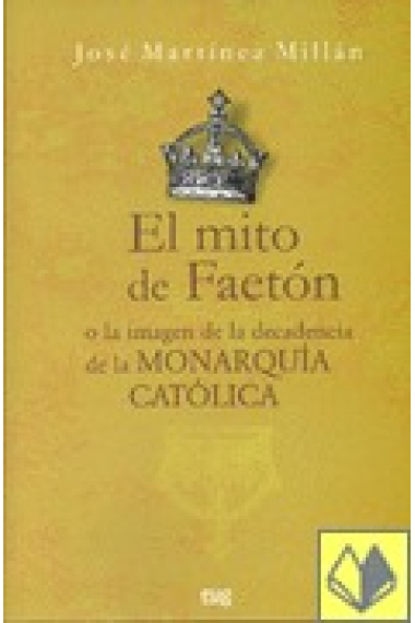 El mito de Faetón o la imagen de la decadencia de la Monarquía Católica