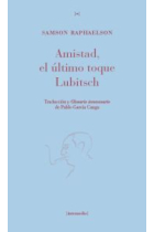 Amistad, el último toque Lubitsch