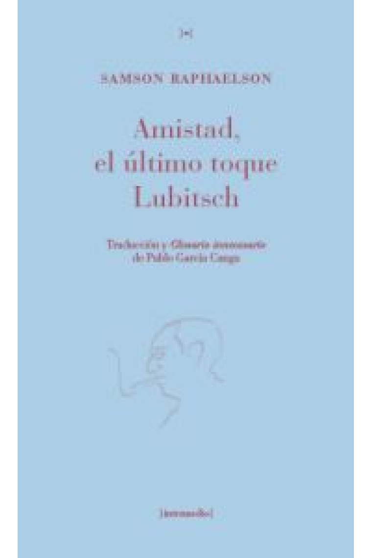 Amistad, el último toque Lubitsch