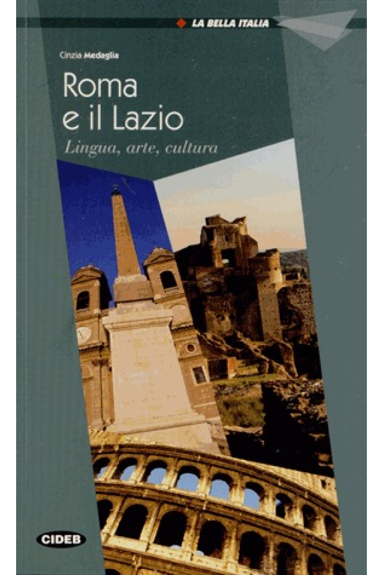 Roma e il Lazio. Libro (Livello Uno A2 - CELI 1)