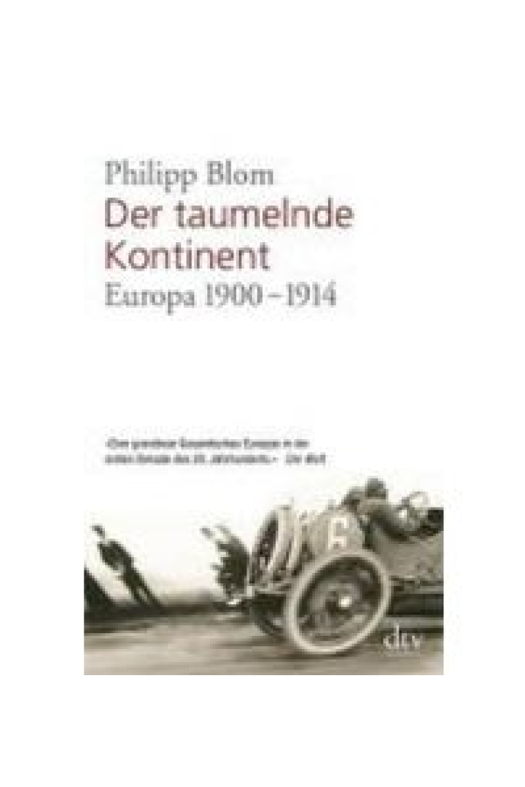 Der taumelnde Kontinent. Europa 1900-1914