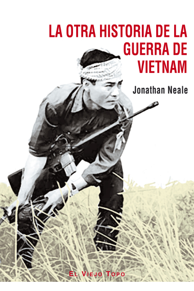 La otra historia de la Guerra de Vietnam