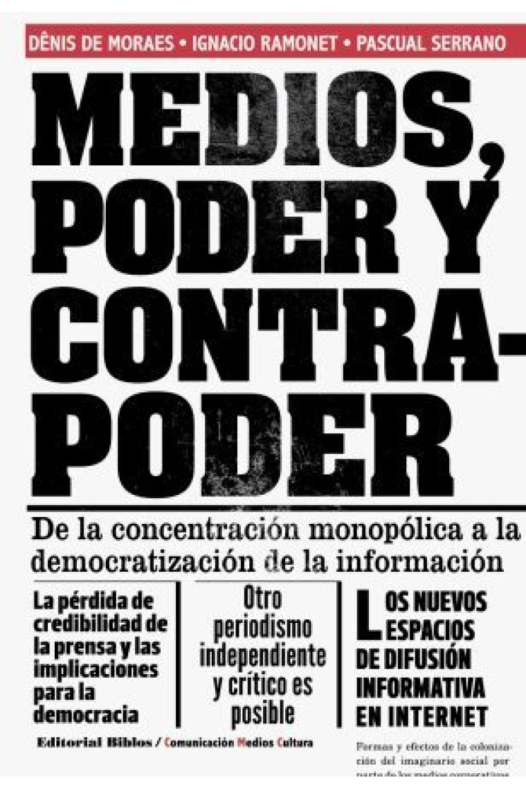 Medios, poder y contrapoder. De la concentración monoplica a la democratización de la información