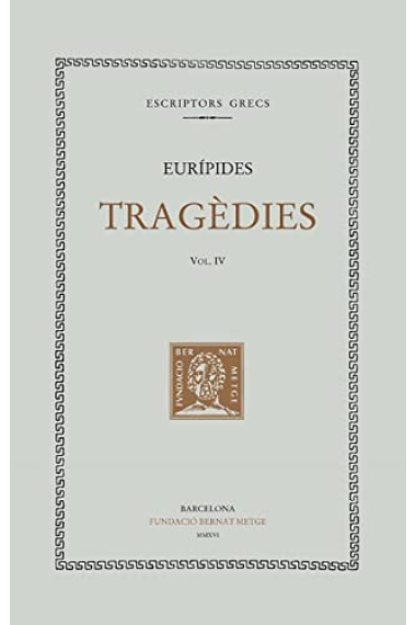 Tragèdies, vol. IV: Hècabe. Les suplicants