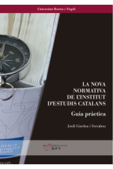 La nova normativa gramatical de l'Institut d'Estudis Catalans. Guia pràctica