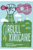 Orgull xirucaire. El llibre per a tots els que tornaríem a anar de campaments