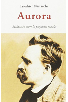 Aurora: meditación sobre los prejuicios morales