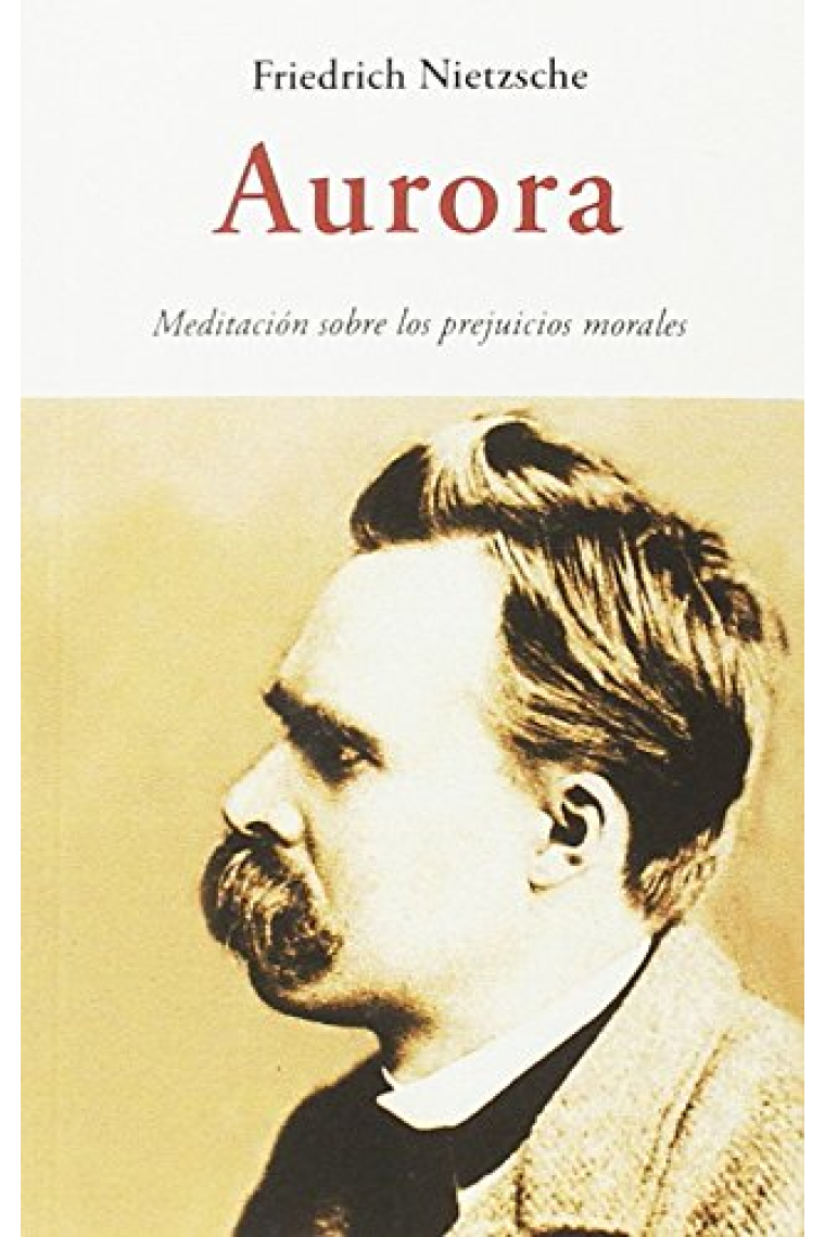 Aurora: meditación sobre los prejuicios morales