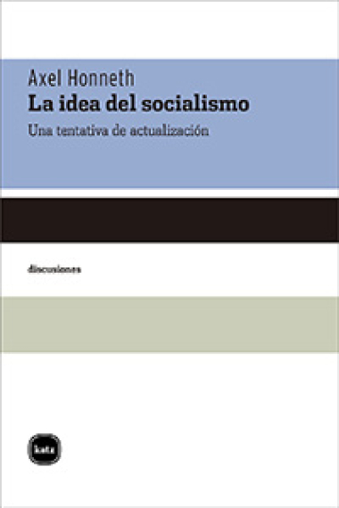 La idea del socialismo: una tentativa de actualización