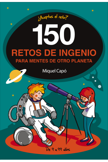 150 retos de ingenio para mentes de otro planeta