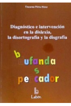 Diagnóstico e intervención en la dislexia, la disortografía y la disgrafía