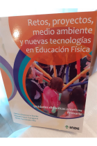 Retos, proyectos, medio ambiente y nuevas tecnologías en Educación Física