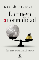 La nueva anormalidad. Por una normalidad nueva