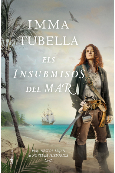 Els Insubmisos del mar (Premi Nèstor Luján Novel·la Històrica 2021)