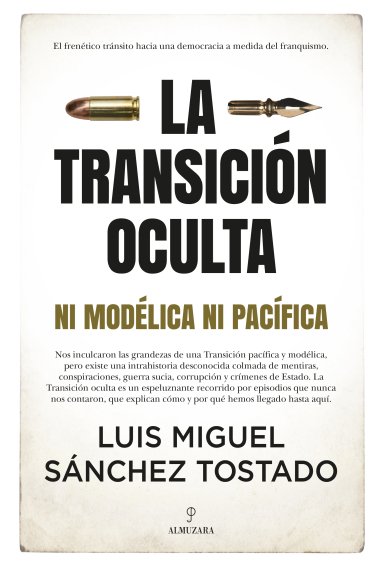 La Transición oculta. Ni modélica ni pacífica