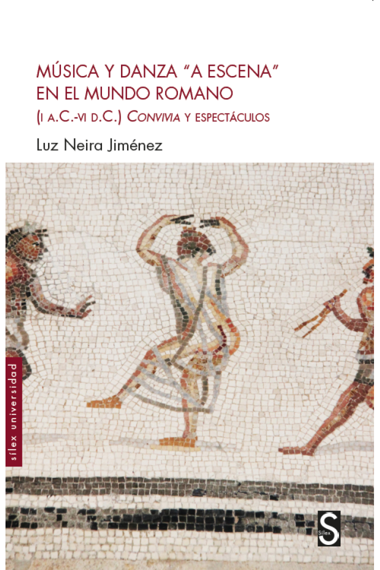 Música y danza a escena en el mundo romano. (I a. C-VI d. C)