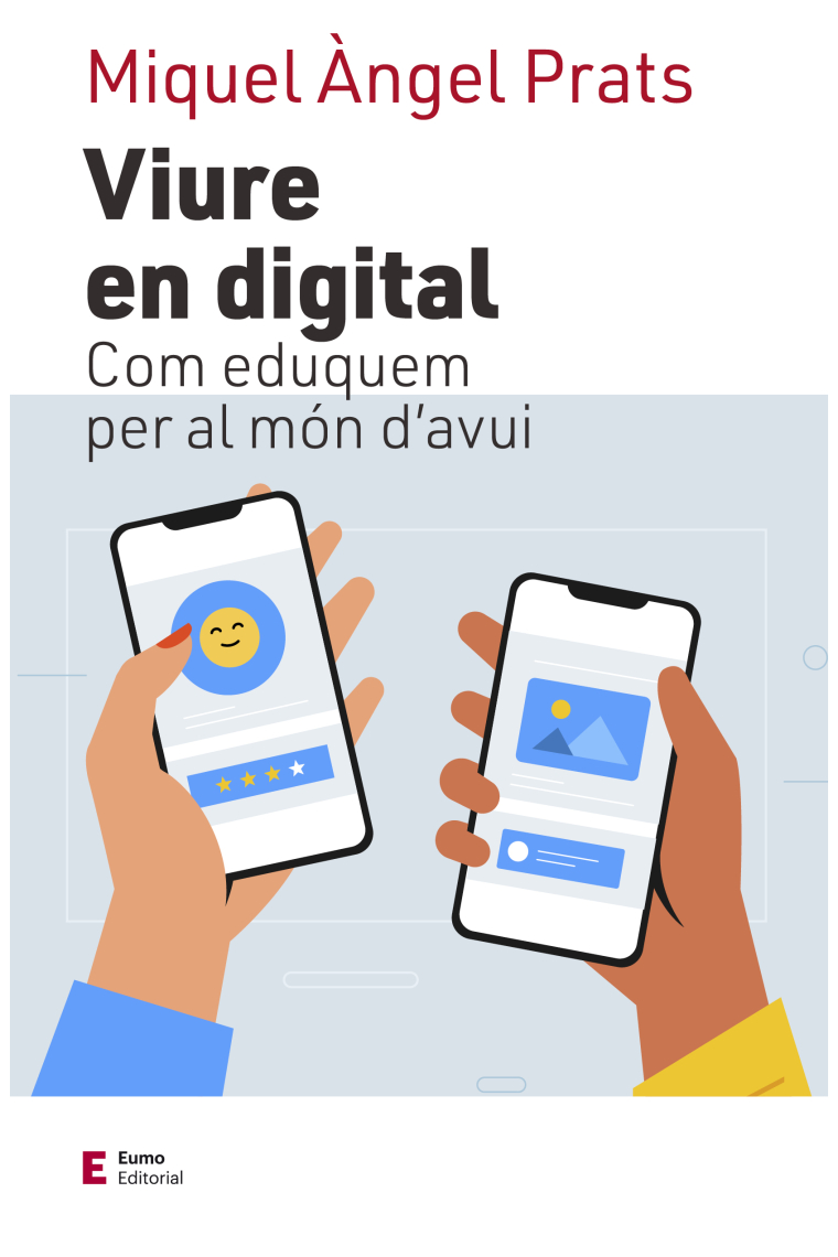 Viure en digital. Com eduquem per al món d'avui