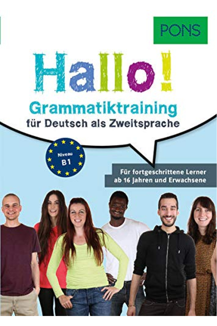 PONS Hallo! Grammatiktraining für Deutsch als Zweitsprache: Für fortgeschrittene Lerner ab 16 Jahren und Erwachsene