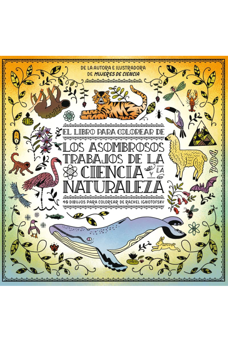 El libro para colorear: de los asombrosos trabajos de la ciencia y la naturaleza