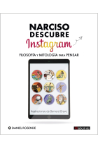 Narciso descubre Instagram: filosofía y mitología para pensar