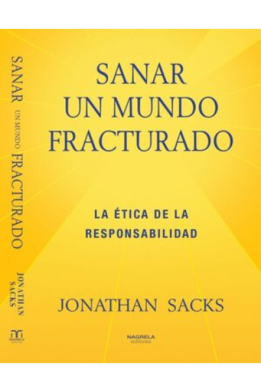 Sanar un mundo fracturado: la ética de la responsabilidad