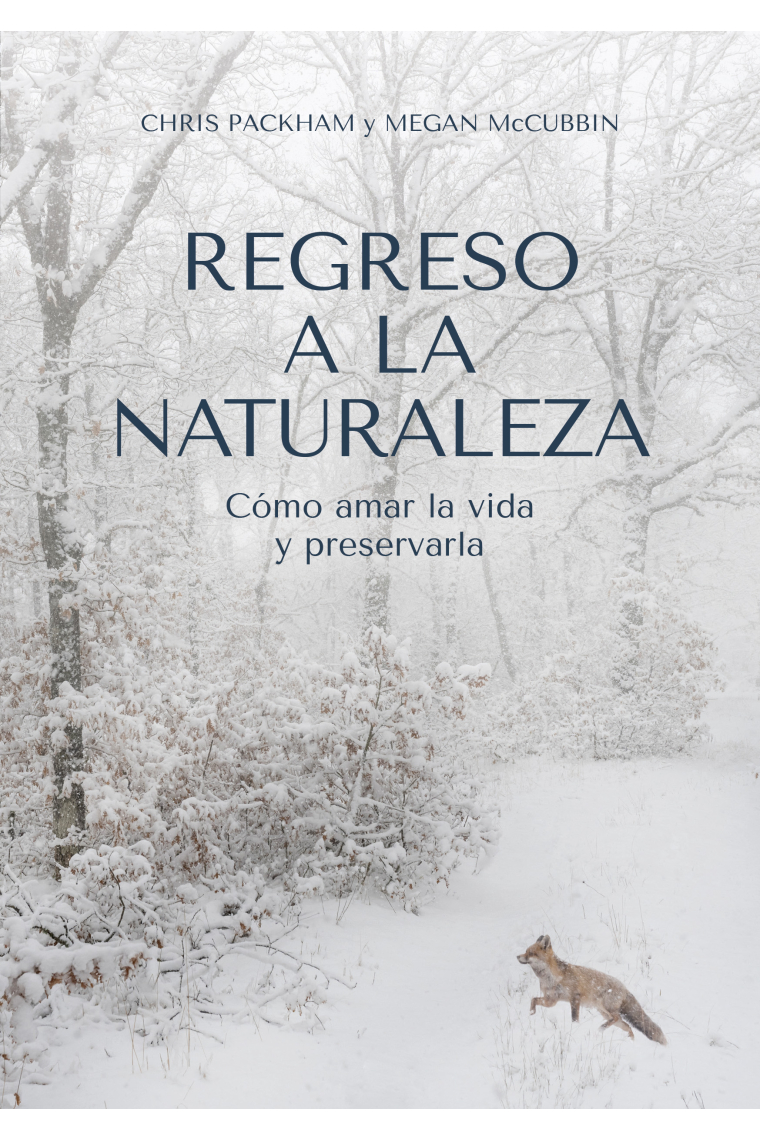 Regreso a la naturaleza. Cómo amar la vida y preservarla