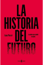 La historia del Futuro: la palabra que cambió el mundo