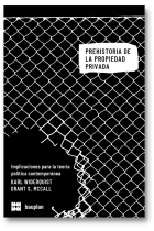 Prehistoria de la propiedad privada: implicaciones para la teoría política moderna