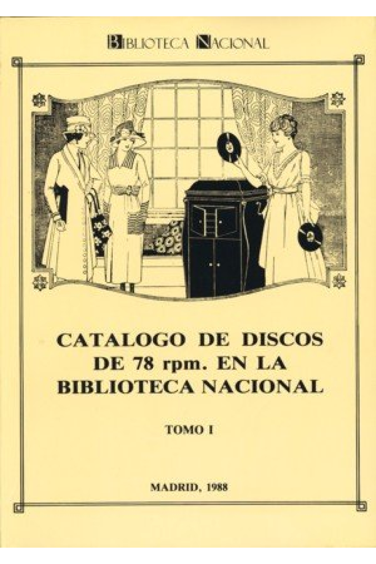 Catálogo de discos de 78 rpm en la Biblioteca Nacional ( 2 tomos)