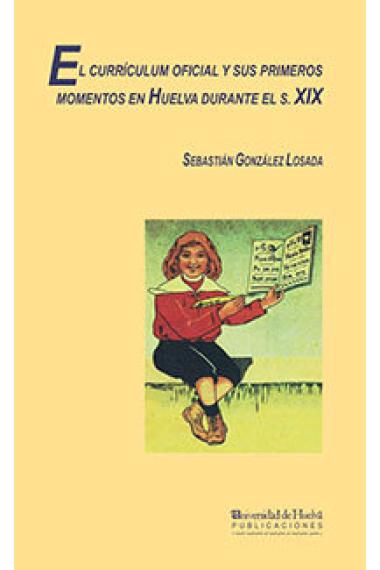 El curriculum oficial y sus primeros momentos en Huelva durante el siglo XIX