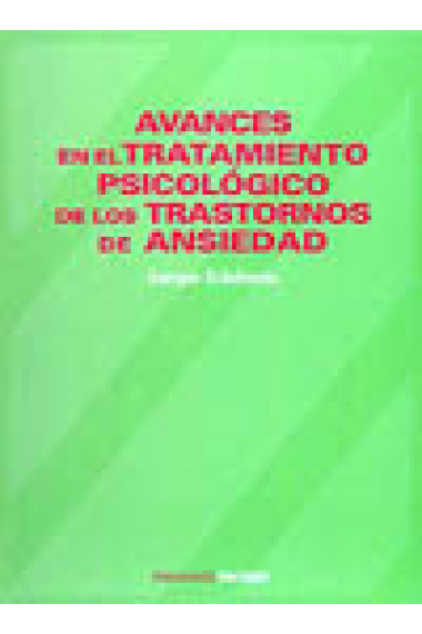 Avances en el tratamiento psicológico de los trastornos de ansiedad