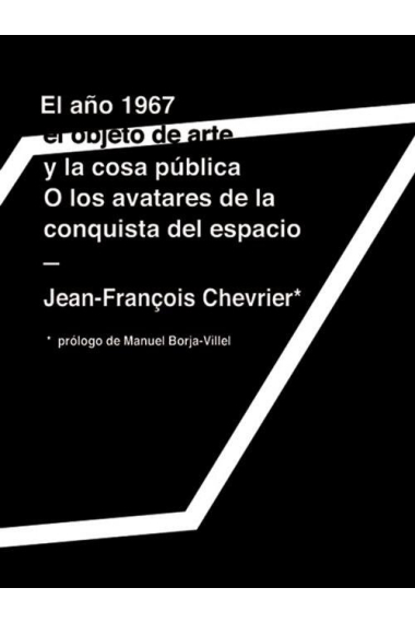 1967, EL OBJETO DEL ARTE Y LA COSA PúBLICA O LOS AVATARES DE LA CONQUISTA DEL ES