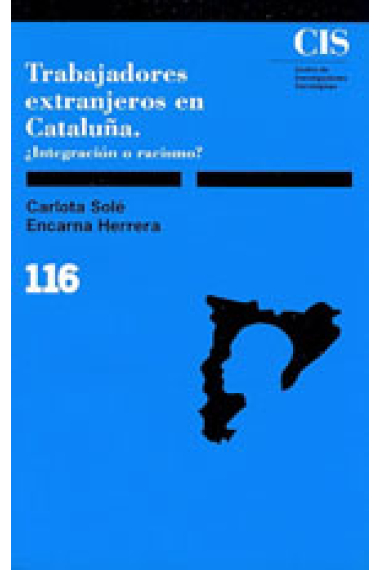 Trabajadores extranjeros en Cataluña integración o racismo?