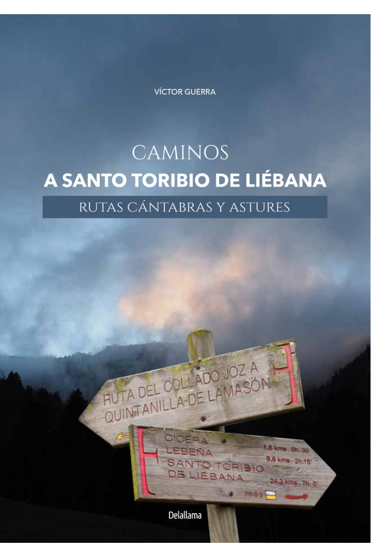 CAMINOS A SANTO TORIBIO DE LIEBANA. RUTAS CANTABRAS Y ASTURES