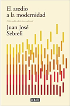 El asedio a la modernidad: crítica del relativismo cultural (Edición actualizada)